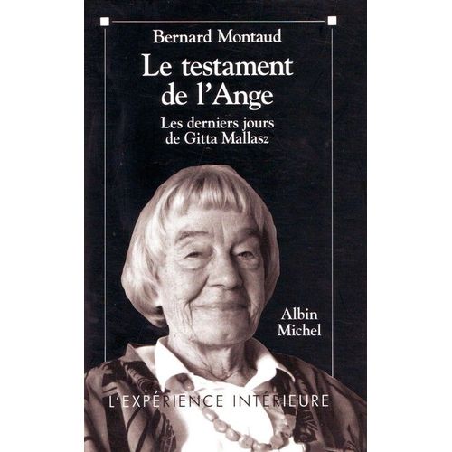 Le Testament De L'ange - Les Derniers Jours De Gitta Mallasz