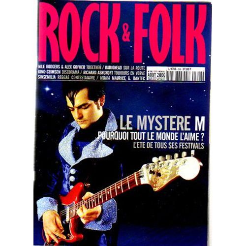 Rock & Folk  N° 396 : Le Mystère -M- / King Crimson/ Nile Rodgers & Alex Gopher/ Radiohead/ Richard Ashcroft/ Sinsemilia/ Maurice G. Dantec/ Grandaddy/ Steve Earle/ My Favorite Dentist Is Dead