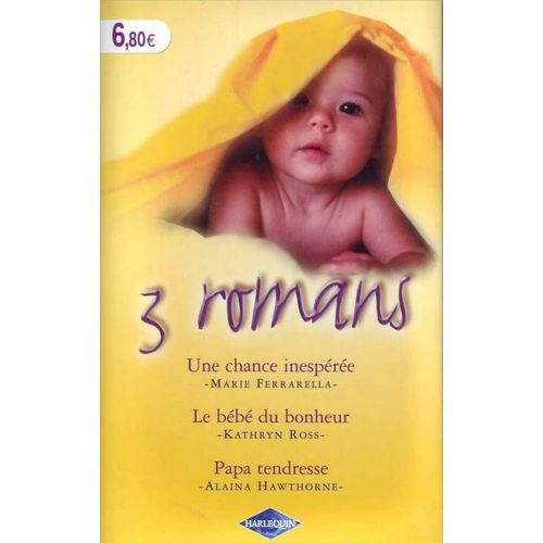 Une Chance Inesperee Le Bebe Du Bonheur Papa Tendresse Rakuten