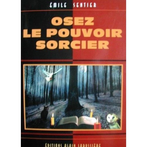 Osez Le Pouvoir Sorcier