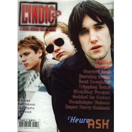 L'indic  N° 25 : Ash/ Palace/ Sleeper/ Oneyed Jack/ Burning Heads/ Soul Coughing/ Tripping Daisy/ Wedding Present/ Guided By Voices/ Dominique Dalcan/ Super Furry Animals/ Stereolab