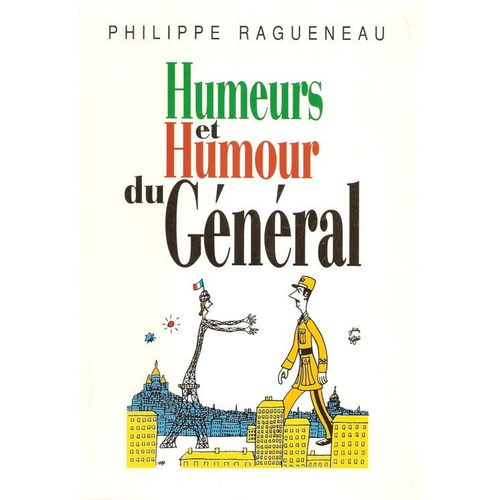 Humeurs Et Humour Du Général