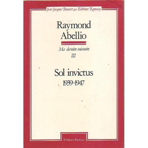 Ma Derniere Memoire- Sol Invictus 1939-1947.