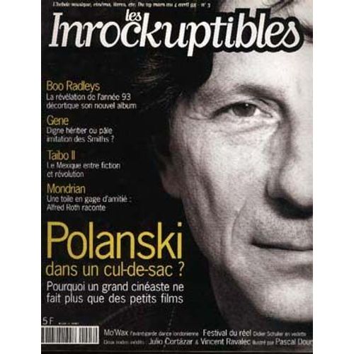 Les Inrockuptibles  N° 3 : Roman Polanski / Boo Radley / Gene/ Taibo Ii / Mondrian / Julio Cortazar & Vincent Ravalec Illustré Par Pascal Doury / Mo¿Wax / Meredith D¿Ambrosio / Yves Klein