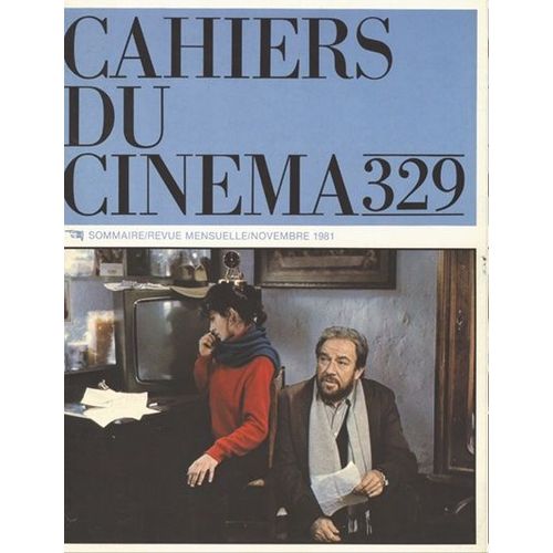 Les Cahiers Du Cinéma N° 329 _ Novembre 1981 _ Le Mépris : Jean-Luc Godard / Glauber Rocha / Helma Sanders-Brahms / Ugo Tognazzi, Laura Morante "La Tragédie D'un Homme Ridicule" Bernardo Bertolucci...