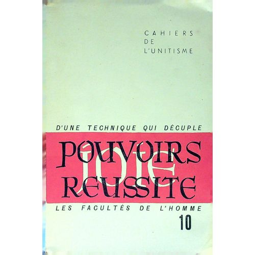 Pouvoirs, Santé, Réussite Et Joie - Georges Saint-Bonnet - Cahiers De L'unitisme N° 10