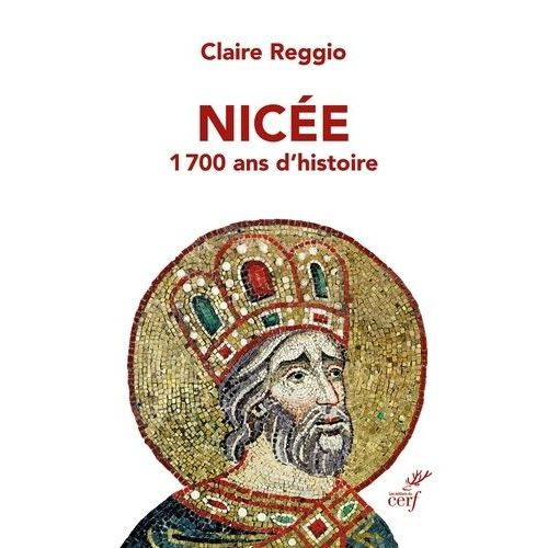 Nicée - 1700 Ans D'histoire