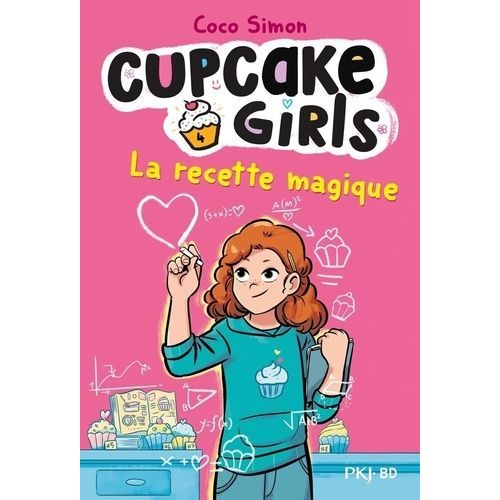 Cupcake Girls - Tome 4 - La Recette Magique