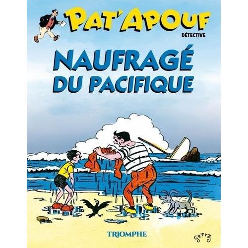 Pat'apouf Détective - Tome 20 - Naufragé Du Pacifique