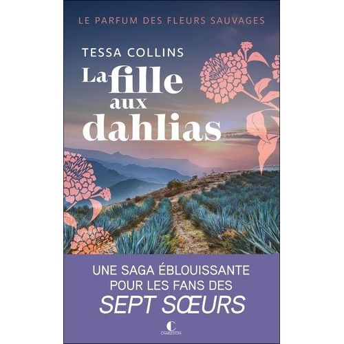 Le Parfum Des Fleurs Sauvages - La Fille Aux Dahlias