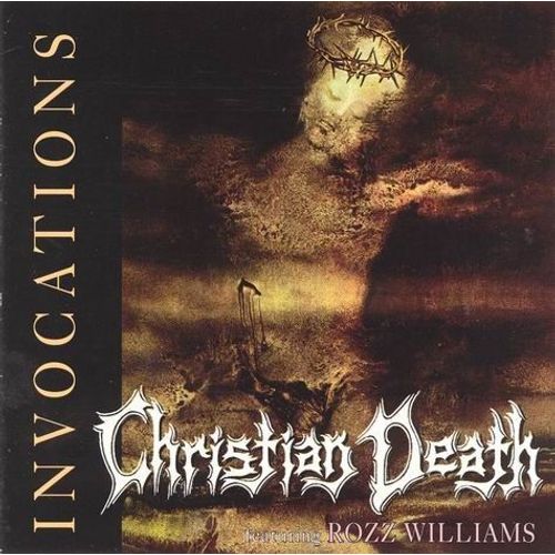 Christian Death Featuring Rozz Williams / Christian Death "Invocations"