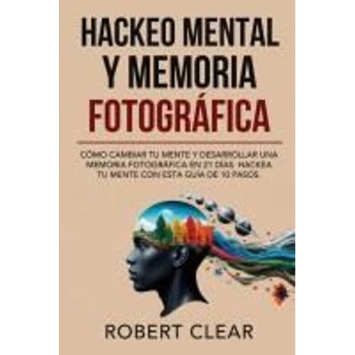 Hackeo Mental Y Memoria Fotográfica