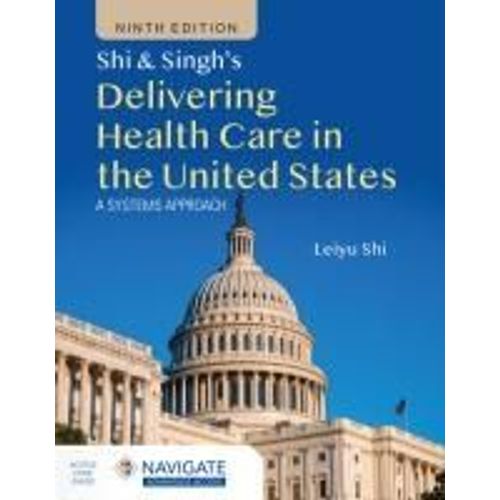 Shi & Singh's Delivering Health Care In The United States