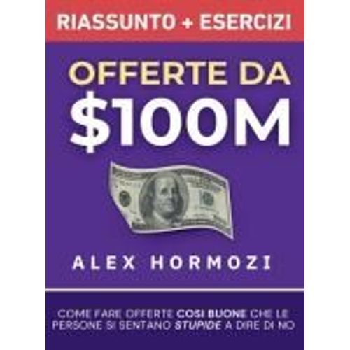 Offerte Da $100m Riassunto E Manuale Degli Esercizi