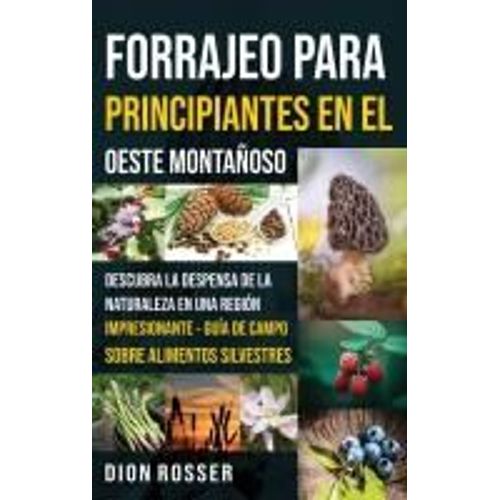 Forrajeo Para Principiantes En El Oeste Montañoso