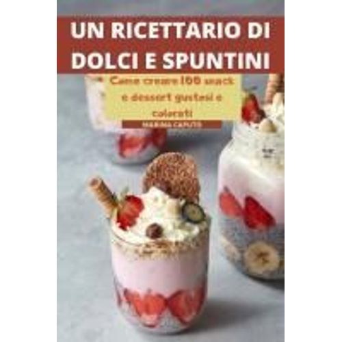 Un Ricettario Di Dolci E Spuntini