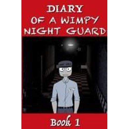Five Nights At Freddy's - Diary Of A Wimpy Night Guard