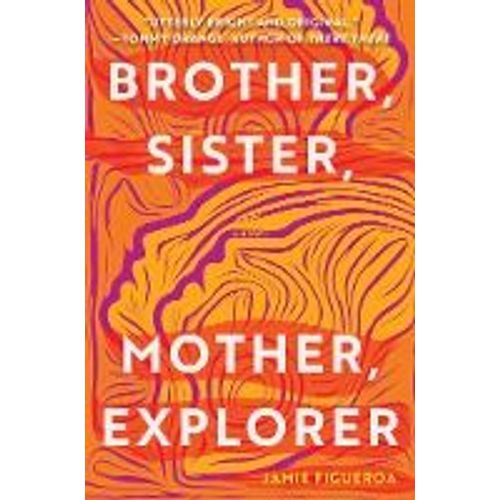 Brother, Sister, Mother, Explorer