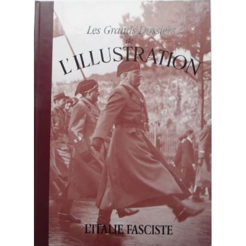 Les Grands Dossiers De L'illustration, L'italie Fasciste
