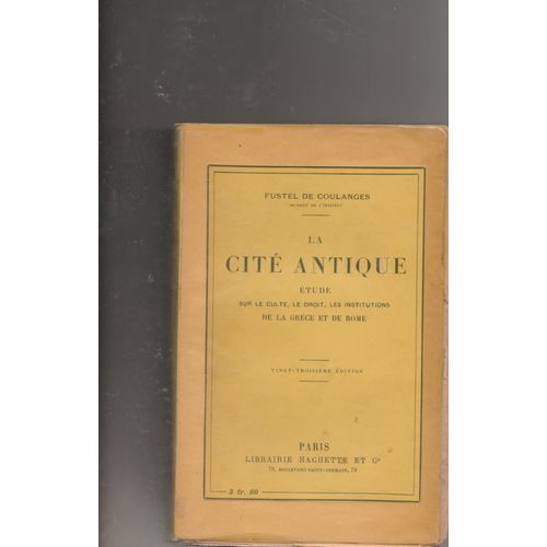 Présentation La Cite Antique - Fustel De Coulanges - Librairie Hachette 1872 - - Livre Littérature Française Livre Littérature Française - Langue : Français Langue : Français