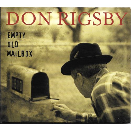 Don Rigsby - Empty Old Mailbox