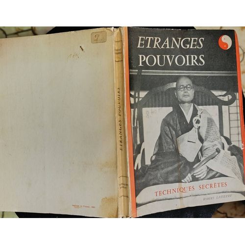 Etranges Pouvoirs. Techniques Secrètes. Aux Sources De L’Énergie Et De La Puissance. Enseignements Occultes Et Taoïstes. ( Principe Et Pratique ) 1960 .