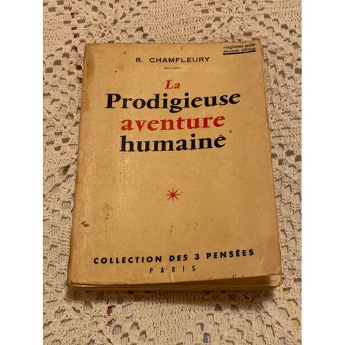 La Prodigieuse Aventure Humaine, R. Chamfleury,  Collection Des Trois Pensées