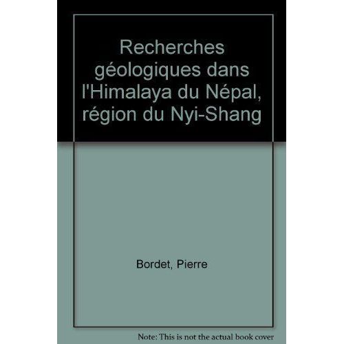 Recherches Géologiques Dans L'himalaya Du Népal, Région Du Nyi-Shang