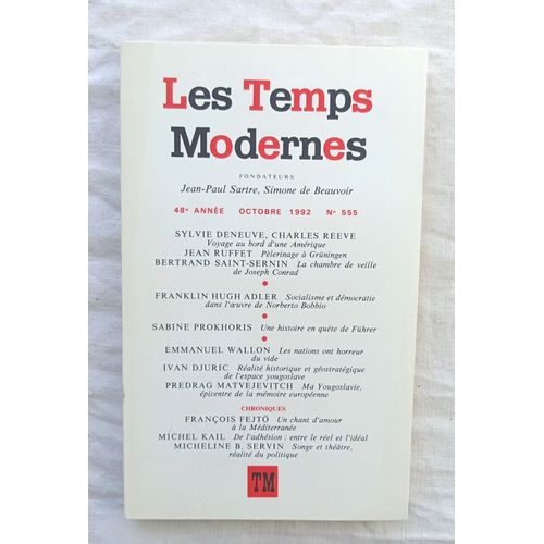Revue Les Temps Modernes, N°555, Octobre 1992, Avec Des Textes De Jean Ruffet / Bertrand Saint-Sernin / Sabine Prokhoris ..