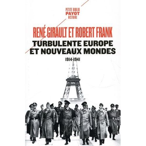 Turbulente Europe Et Nouveaux Mondes 1914-1941 - Histoire Des Relations Internationales Contemporaines Tome 2
