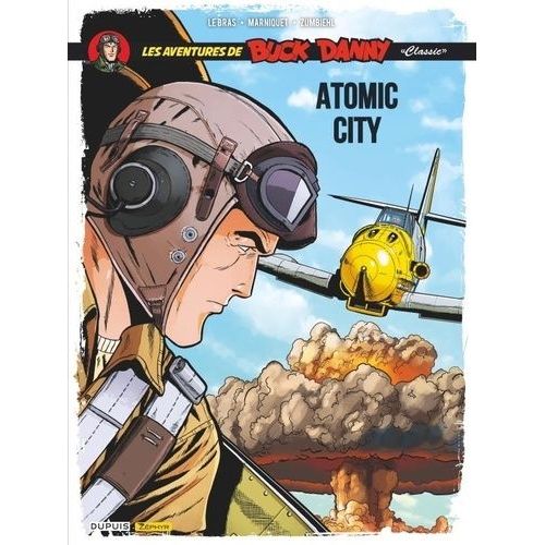 Les Aventures De Buck Danny "Classic - Tome 12 - Atomic City
