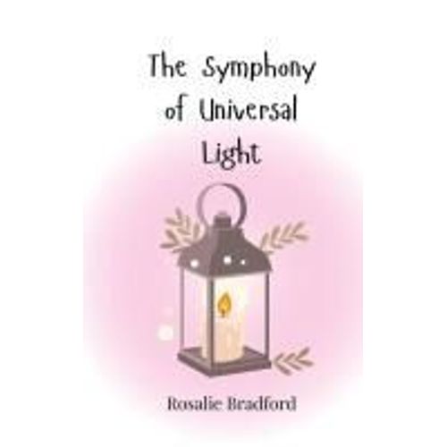 The Symphony Of Universal Light