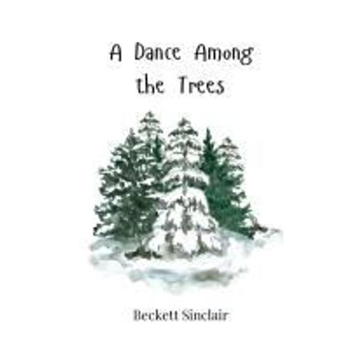 A Dance Among The Trees