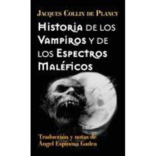 Historia De Los Vampiros Y De Los Espectros Maléficos