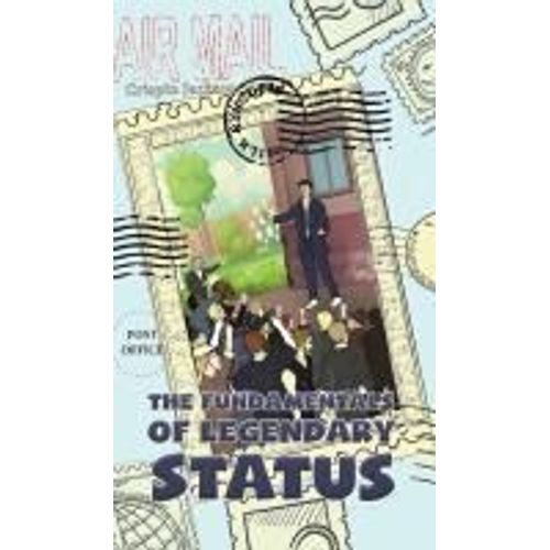The Fundamentals Of Legendary Status