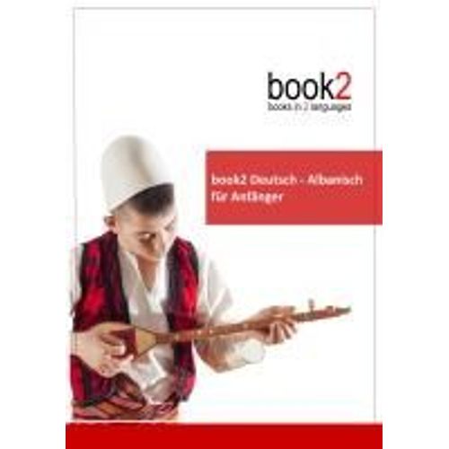 Book2 Deutsch - Albanisch Für Anfänger