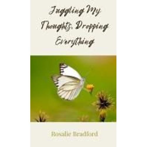 Juggling My Thoughts, Dropping Everything
