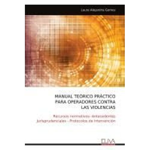 Manual Teórico Práctico Para Operadores Contra Las Violencias