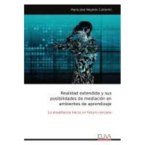 Realidad Extendida Y Susposibilidades De Mediación Enambientes De Aprendizaje