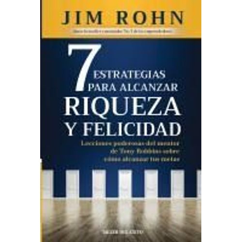 7 Estrategias Para Alcanzar Riqueza Y Felicidad