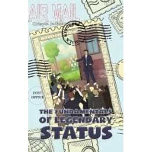The Fundamentals Of Legendary Status