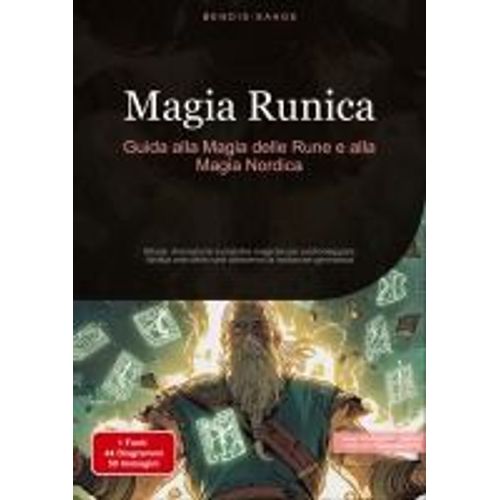 Magia Runica: Guida Alla Magia Delle Rune E Alla Magia Nordica
