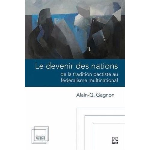 Le Devenir Des Nations - De La Tradition Pactiste Au Fédéralisme