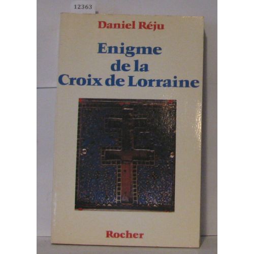 Enigme De La Croix De Lorraine (Documents Rocher) (French Edition)