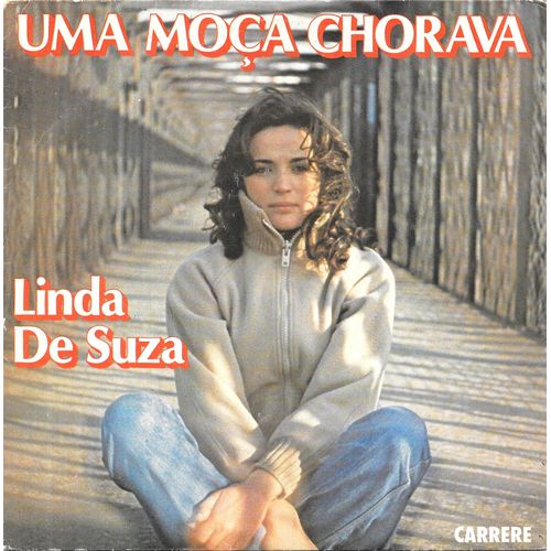 Linda De Suza : Uma Moça Chorava / La Fille Qui Pleurait [Vinyle 45 Tours 7"] 1979