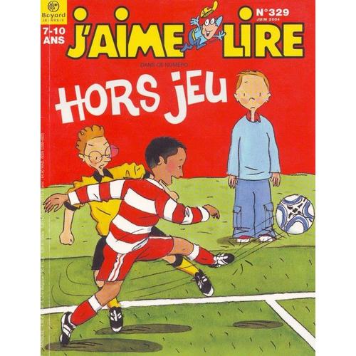 J'aime Lire N°329 De 2004 : Hors Jeu