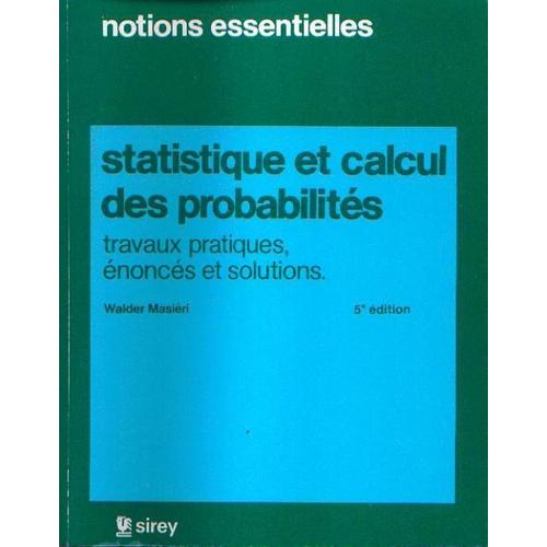 Statistique Et Calcul Des Probabilités - N° 2 - Statistique Et Calcul Des Probabilités - Énoncés Et Solutions