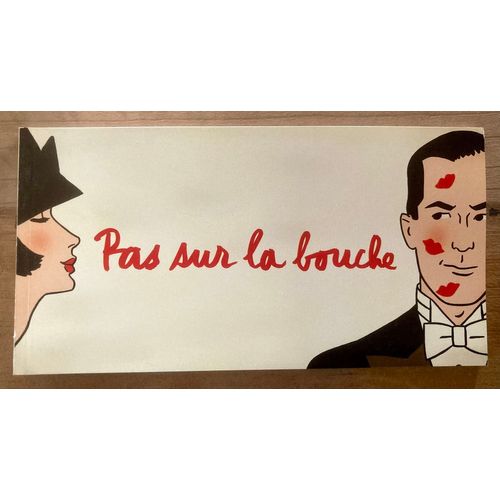Dossier De Presse Officiel Du Film « Pas Sur La Bouche » - Alain Resnais, 2003 - D’Après L’Opérette D’André Barde Et Maurice Yvain - Avec Sabine Azéma, Pierre Arditi, Lambert Wilson, Audrey Tautou…