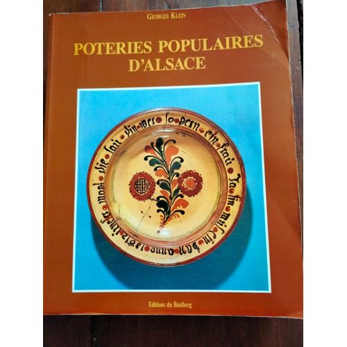 Poteries Populaires D'alsace / Georges Klein - Editions Bastberg - 1989