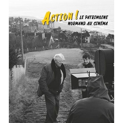 Action ! Le Patrimoine Normand Au Cinéma